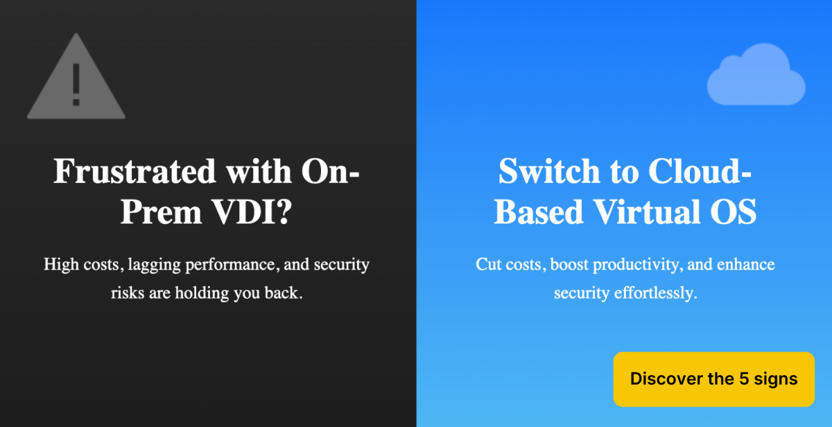 5 Signs Your Company Needs to Ditch On-Prem VDI (and What to Do Next)